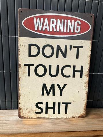 Metalen bord Don't touch my shit beschikbaar voor biedingen