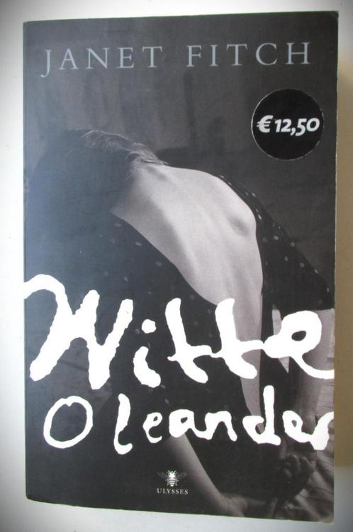 Witte Oleander~Janet Fitch~2006~Bezige bij, Boeken, Literatuur, Zo goed als nieuw, Nederland, Ophalen of Verzenden