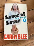 Carry Slee - YOUR CHOICE lover of loser, Non-fictie, Carry Slee, Ophalen of Verzenden, Zo goed als nieuw