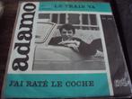 adamo Le train va 79*, Cd's en Dvd's, Vinyl Singles, Gebruikt, 7 inch, Single, Ophalen of Verzenden