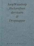 De Opstap & Het Kerstfeest Der Vissers - Joop Waasdorp BOEK, Ophalen of Verzenden, Zo goed als nieuw, Joop Waasdorp