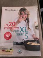Mieke Kosters - In 20 minuten van XL naar S - Kookboek, Hoofdgerechten, Nieuw, Ophalen of Verzenden, Gezond koken