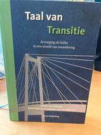 Taal van Transitie - Leiderschap in Verandering, Ophalen of Verzenden, Zo goed als nieuw, Overige onderwerpen