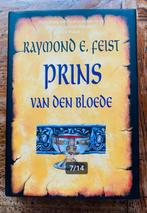 Prins van den Bloede , Raymond Feist , Hardcover, Ophalen of Verzenden, Raymond E. Feist, Zo goed als nieuw