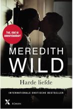 Erotische roman - Harde liefde - Meredith Wild, Ophalen of Verzenden, Zo goed als nieuw