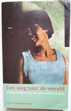 Een weg naar de wereld Volwassenwording v.e. autistisch kind, Ophalen of Verzenden, Gelezen, Ontwikkelingspsychologie, Clara Claiborne Park
