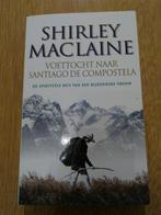 Shirley MacLaine - Voettocht naar Santiago de Compostela, Boeken, Ophalen of Verzenden, Shirley MacLaine