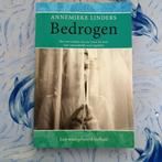 Bedrogen. Annemieke linders. Het ware verhaal van een vrouw, Ophalen of Verzenden, Gelezen