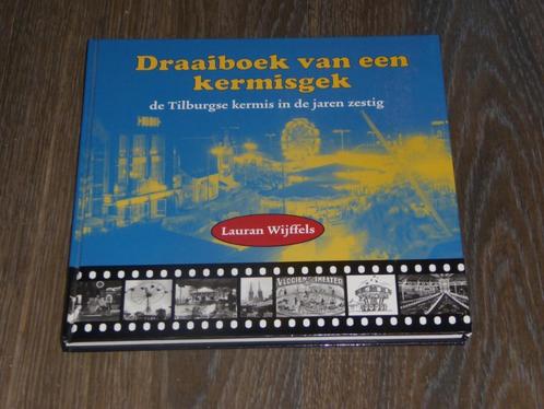 Draaiboek van een kermisgek - Lauran Wijffels, Boeken, Overige Boeken, Zo goed als nieuw, Verzenden