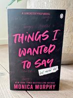 Monica Murphy – Things I Wanted to Say | Nieuwstaat, Boeken, Monica Murphy, Nieuw, Ophalen of Verzenden, Nederland