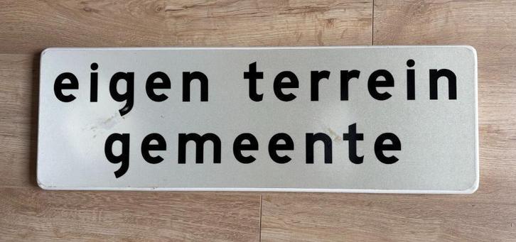 Verkeersbord eigen terrein gemeente 20 x 60 cm, Verzamelen, Overige Verzamelen, Gebruikt, Ophalen of Verzenden