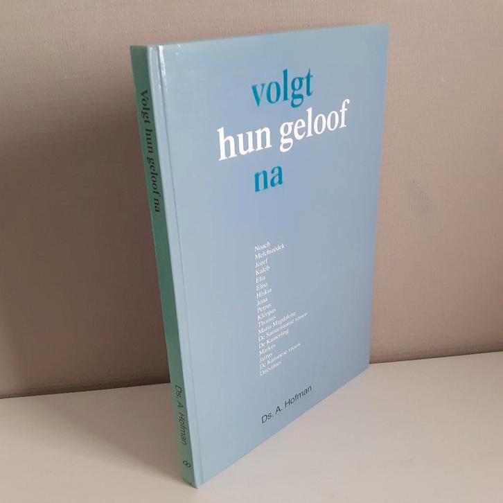 Ds. A. Hofman. Volgt hun geloof na., Boeken, Godsdienst en Theologie, Gelezen, Christendom | Protestants, Ophalen of Verzenden