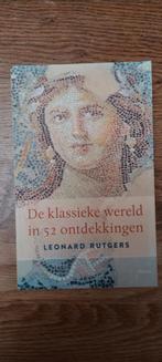 Leonard Rutgers - De klassieke wereld in 52 ontdekkingen, Boeken, Ophalen of Verzenden, Zo goed als nieuw, Leonard Rutgers
