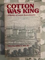 Cotton Was King, a History of Lowell, Mass., Ophalen of Verzenden, 19e eeuw, Gelezen, Noord-Amerika