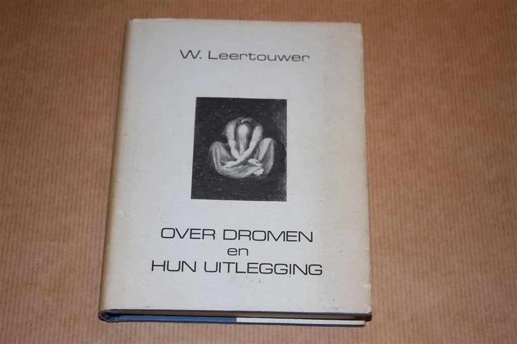 Over dromen en hun uitlegging - W. Leertouwer, Ophalen of Verzenden, Zo goed als nieuw, Overige onderwerpen, Achtergrond en Informatie