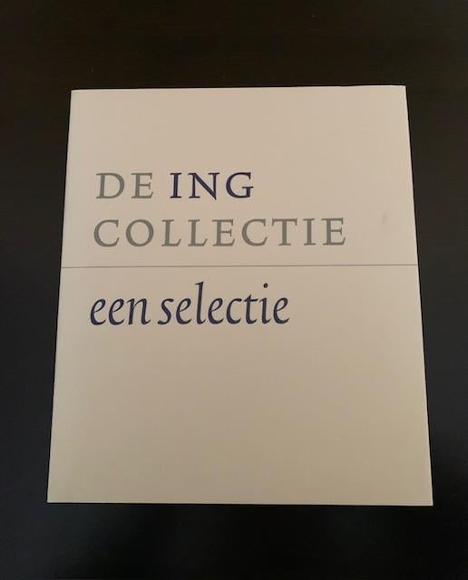 De ING Collectie, Diverse auteurs, Ophalen of Verzenden, Zo goed als nieuw, Schilder- en Tekenkunst