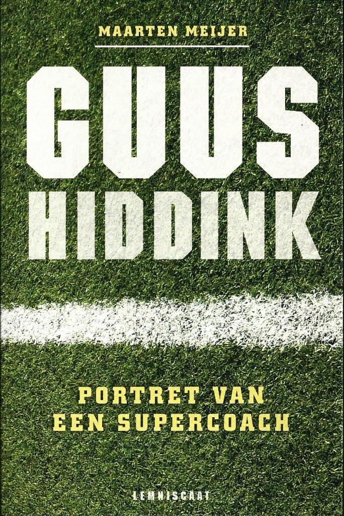 Maarten Meijer - Guus Hiddink - Portret van een supercoach, Boeken, Ophalen of Verzenden, Nieuw, Balsport