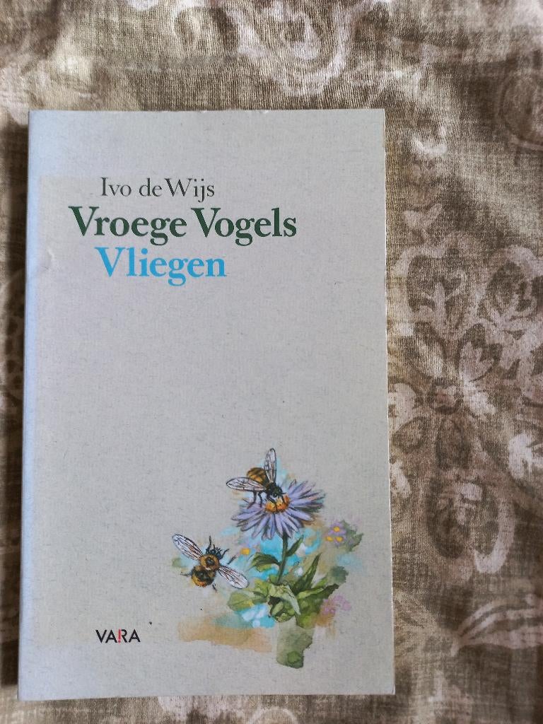 Vroege vogels vliegen, door Ivo de Wijs., Boeken, Ophalen of Verzenden, Gelezen