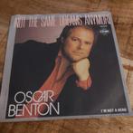 Oscar benton  / not the same dreams anymore, Ophalen of Verzenden, Gebruikt, Pop