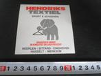 sticker HENDRIKS TEXTIEL EHV Heerlen Sittard Hasselt Merksem, Ophalen, Zo goed als nieuw, Bedrijf of Vereniging