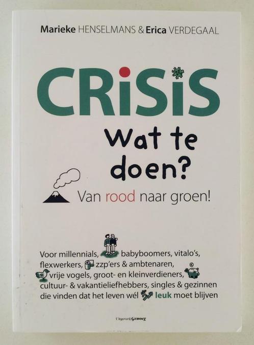 Henselmans, Marieke - Crisis Wat te doen? / Van rood naar g, Boeken, Advies, Hulp en Training, Zo goed als nieuw, Verzenden