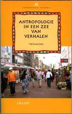 Antropologie in een zee van verhalen - Thijl Sunier, Sociale wetenschap, Ophalen of Verzenden, Zo goed als nieuw, Thijl Sunier