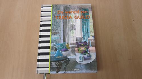 De Wereld van TRICIA GUILD, Boeken, Wonen en Tuinieren, Zo goed als nieuw, Interieur en Design, Ophalen of Verzenden