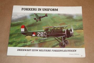 Boek: Fokkers in uniform. Militaire Fokker vliegtuigen. beschikbaar voor biedingen