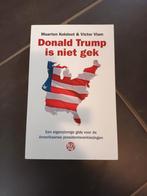 Maarten Kolsloot - Donald Trump is niet gek, Maatschappij en Samenleving, Ophalen of Verzenden, Zo goed als nieuw, Maarten Kolsloot; Victor Vlam