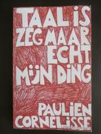 Taal is zeg maar echt mijn ding + Paulien Cornelisse + 3,00, Boeken, Ophalen of Verzenden, Gelezen, Paulien Cornelisse