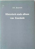 Joh. Buursink - Historisch stads-album van Enschede, Boeken, Ophalen of Verzenden, Joh. Buursink, 20e eeuw of later, Gelezen