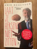 Laat je hersenen niet zitten - Erik Scherder, Boeken, Ophalen of Verzenden, Zo goed als nieuw, Functieleer of Neuropsychologie