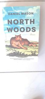 Daniel Mason   North Woods   (nederlandse vertaling), Ophalen of Verzenden, Zo goed als nieuw, Daniel Mason, Amerika