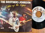 The Brothers Johnson - Light Up The Night 7" Single, Ophalen of Verzenden, 7 inch