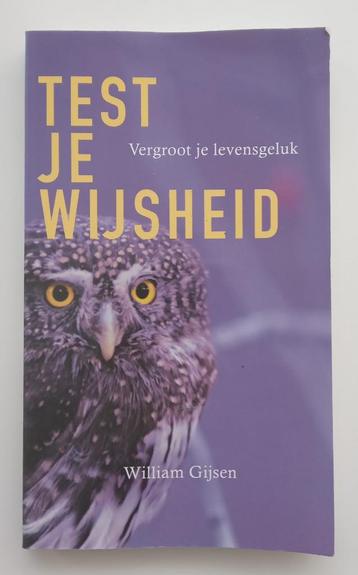 Test je wijsheid, vergroot je levensgeluk, William Gijsen beschikbaar voor biedingen
