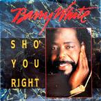 7"/SINGLE  BARRY WHITE - Sho' You Right, Cd's en Dvd's, Vinyl Singles, Ophalen of Verzenden, Gebruikt, Pop