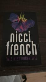 Nicci French - Wie niet horen wil, Nicci French, Ophalen of Verzenden, Zo goed als nieuw, Nederland
