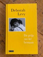 Deborah Levy - De Prijs van het Bestaan, Ophalen of Verzenden, Zo goed als nieuw, Nederland