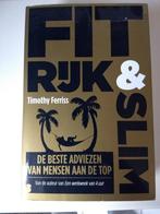 Boek Fit,rijk, en slim, Timothy Ferris, zelfhulpboek., Ophalen of Verzenden, Zo goed als nieuw