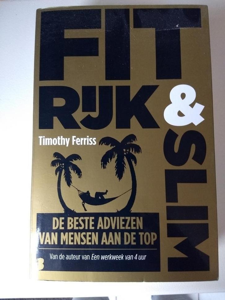 Boek Fit,rijk, en slim, Timothy Ferris, zelfhulpboek., Boeken, Advies, Hulp en Training, Zo goed als nieuw, Ophalen of Verzenden