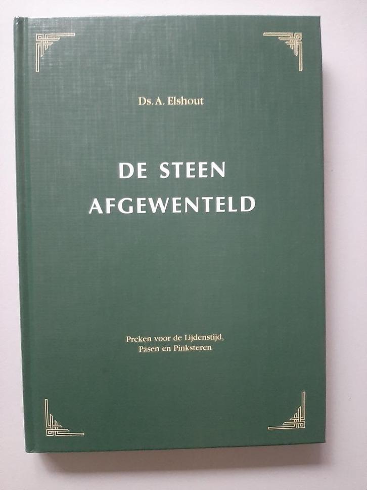 Ds. A. Elshout, De steen afgewenteld. Preken voor …, Boeken, Godsdienst en Theologie, Zo goed als nieuw, Ophalen of Verzenden