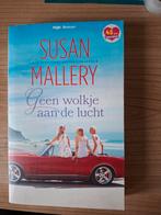 SUSAN MALLERY: GEEN WOLKJE AAN DE LUCHT, Ophalen of Verzenden, Zo goed als nieuw, Susan Mallery