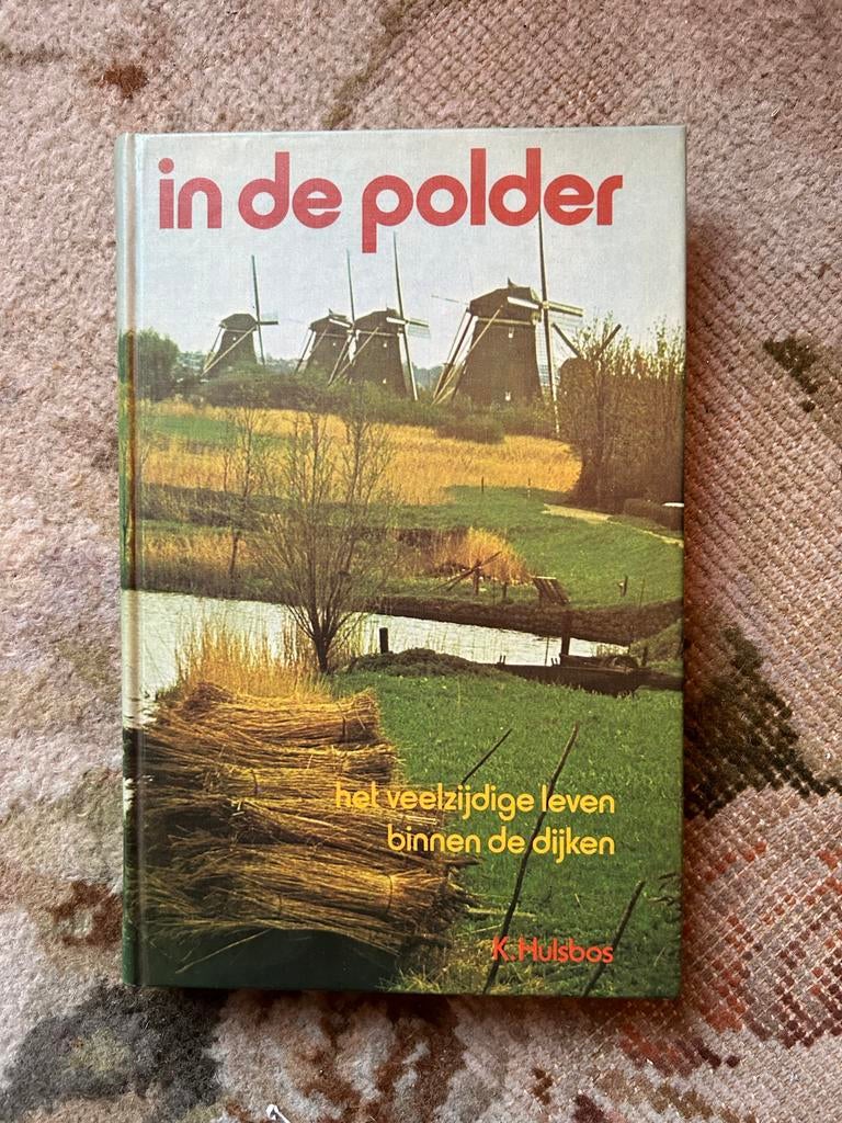 In de Polder - K. Hulsbos, Boeken, Natuur, Zo goed als nieuw, Ophalen of Verzenden