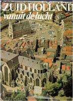 Zuid Holland vanuit de Lucht, Ophalen of Verzenden, Gelezen