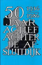 50 jaar actief achter de afsluitdijk1938-1986 n-o polder, Boeken, Geschiedenis | Stad en Regio, Zo goed als nieuw, Heinemeijer prof. dr.