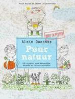 Alain Ducasse - Puur natuur. Baby en Peuter, Boeken, Italië, Zo goed als nieuw, Verzenden