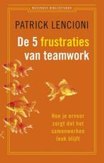 De 5 frustraties van teamwork - Patrick Lencioni, Verzenden, Zo goed als nieuw, Patrick Lencioni