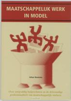 MAATSCHAPPELIJK WERK IN MODEL - JOHAN BOOTSMA | NL | ZGAN, Nederland, Maatschappij en Samenleving, Ophalen of Verzenden, Zo goed als nieuw