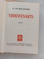 Vrouwenarts van Dr. J. van Arkel Zegwaard. Uitgeverij: A.J.G, Antiek en Kunst, Ophalen of Verzenden