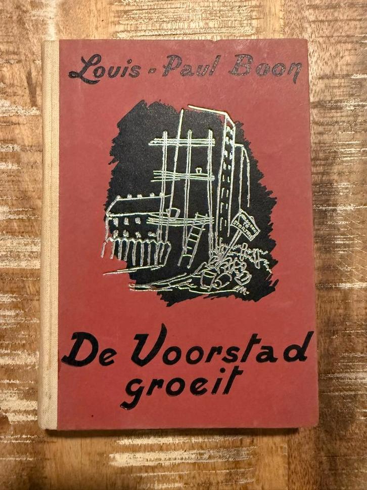 De Voorstad groeit - Louis-Paul Boon *1942* 1e druk, Boeken, Literatuur, Gelezen, België, Ophalen of Verzenden